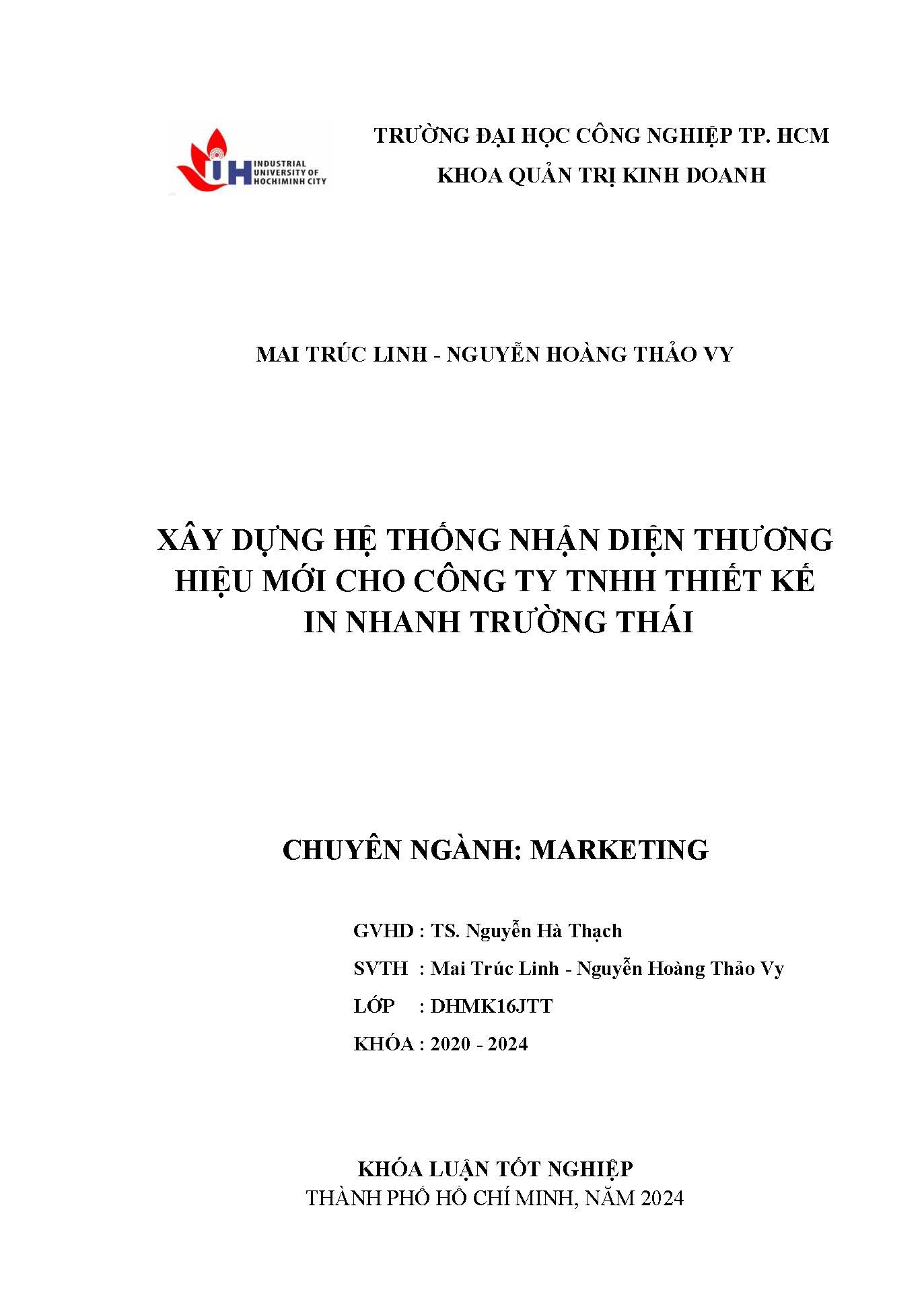 Xây dựng hệ thống nhận diện thương hiệu mới cho công ty TNHH thiết kế in nhanh Trường Thái: Khóa luận tốt nghiệp khoa Quản trị Kinh doanh - Chuyên ngành: Marketing