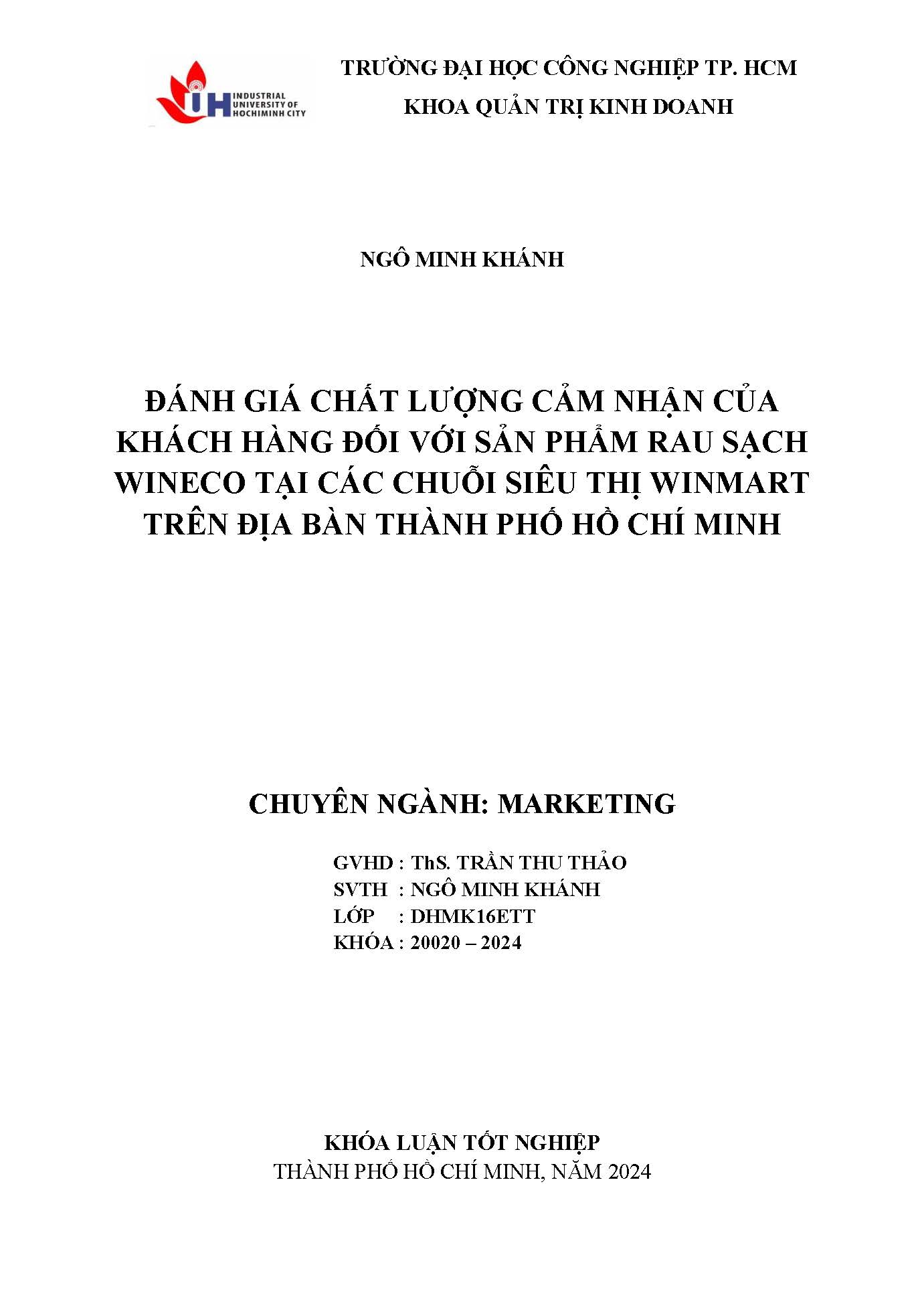 Đánh giá chất lượng cảm nhận của khách hàng đối với sản phẩm rau sạch Wineco tại các chuỗi siêu thị Winmart trên địa bàn Thành phố Hồ Chí Minh: Khóa luận tốt nghiệp khoa Quản trị Kinh doanh - Chuyên ngành: Marketing