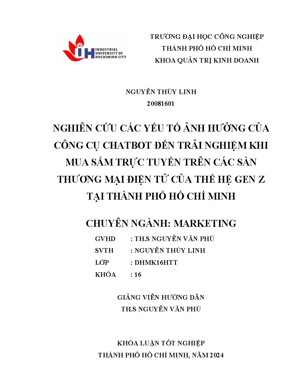 Nghiên cứu các yếu tố ảnh hưởng của công cụ chatbot đến trải nghiệm khi mua sắm trực tuyến trên các sàn thương mại điện tử của thế hệ gen Z tại Thành phố Hồ Chí Minh: Khóa luận tốt nghiệp khoa Quản trị Kinh doanh - Chuyên ngành: Marketing