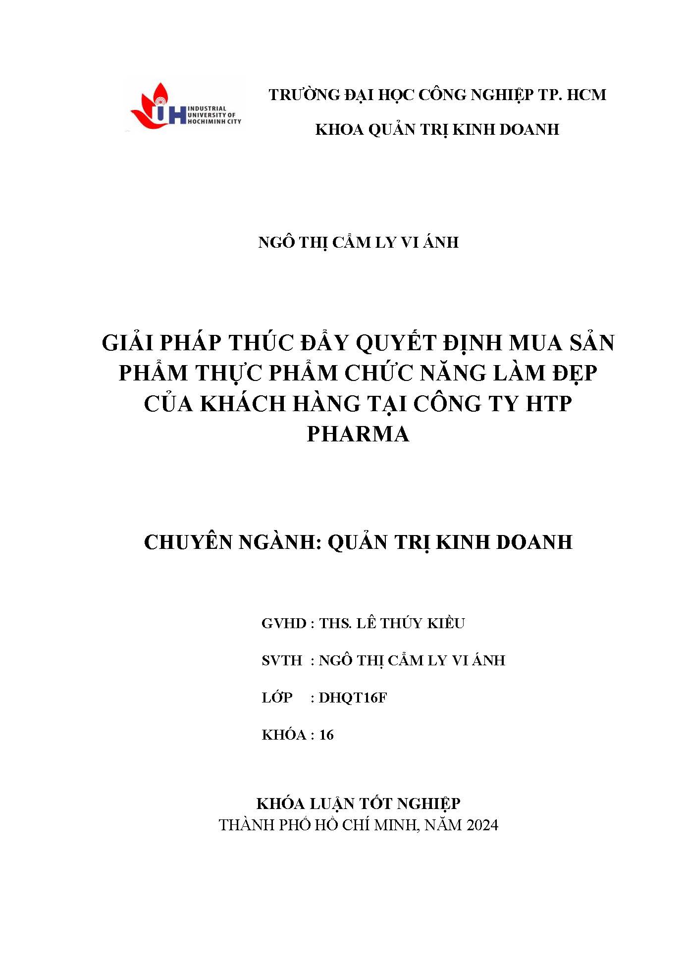 Giải pháp thúc đẩy quyết định mua sản phẩm thực phẩm chức năng làm đẹp của khách hàng tại công ty HTP Pharma: Khóa luận tốt nghiệp khoa Quản trị Kinh doanh - Chuyên ngành: Quản trị Kinh doanh