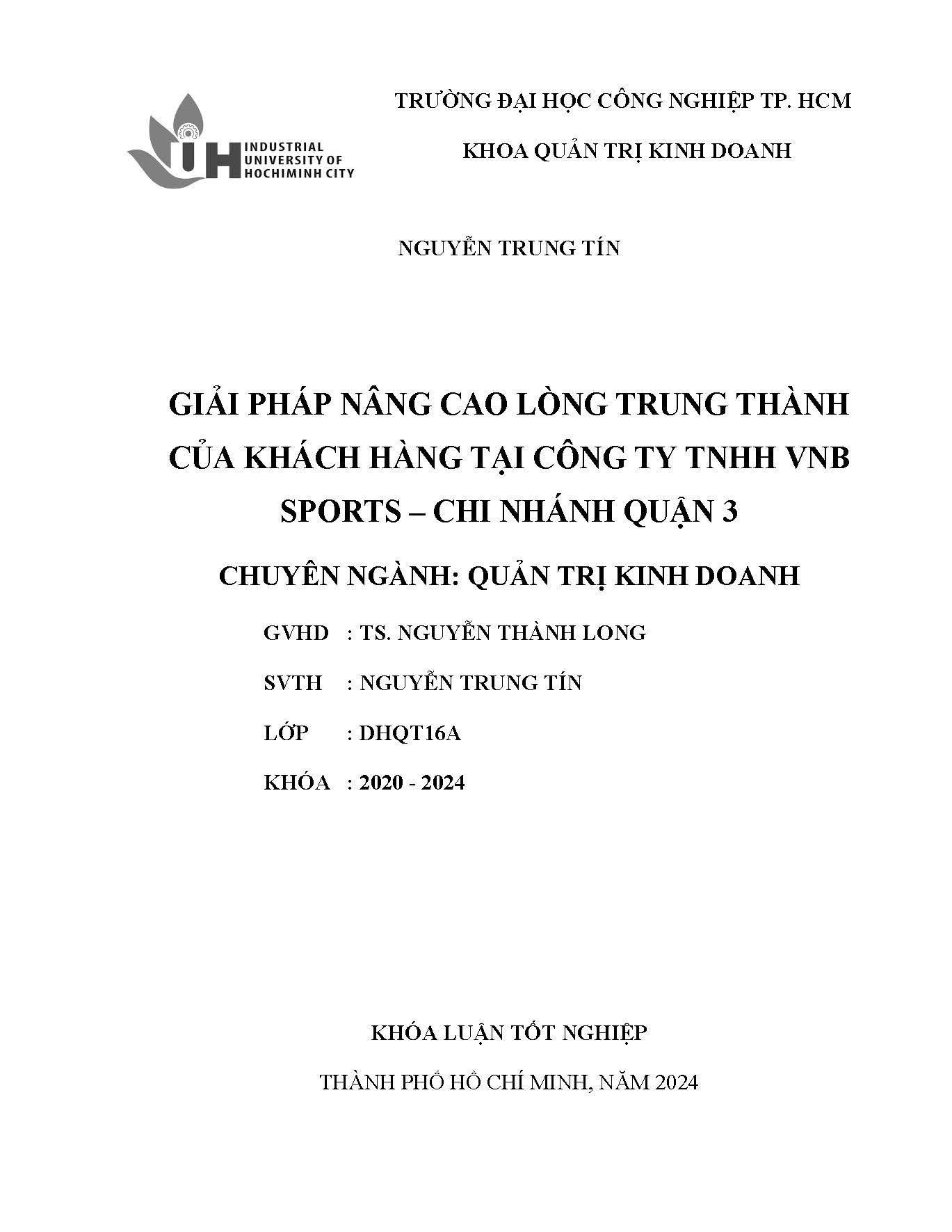 Giải pháp nâng cao lòng trung thành của khách hàng tại công ty TNHH VNB Sports - Chi nhánh Quận 3: Khóa luận tốt nghiệp khoa Quản trị Kinh doanh - Chuyên ngành: Quản trị Kinh doanh