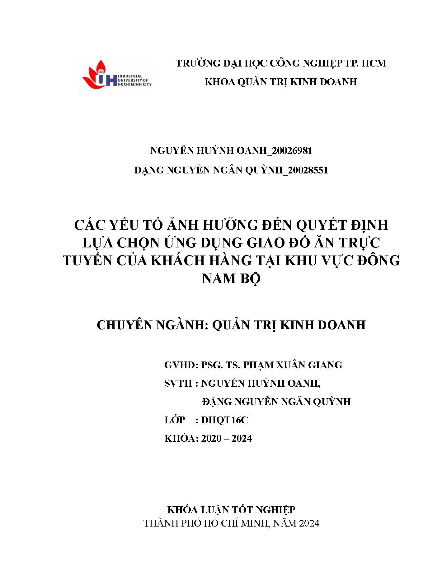 Các yếu tố ảnh hưởng đến quyết định lựa chọn ứng dụng giao đồ ăn trực tuyến của khách hàng của khu vực Đông Nam Bộ: Khóa luận tốt nghiệp khoa Quản trị Kinh doanh - Chuyên ngành: Quản trị Kinh doanh