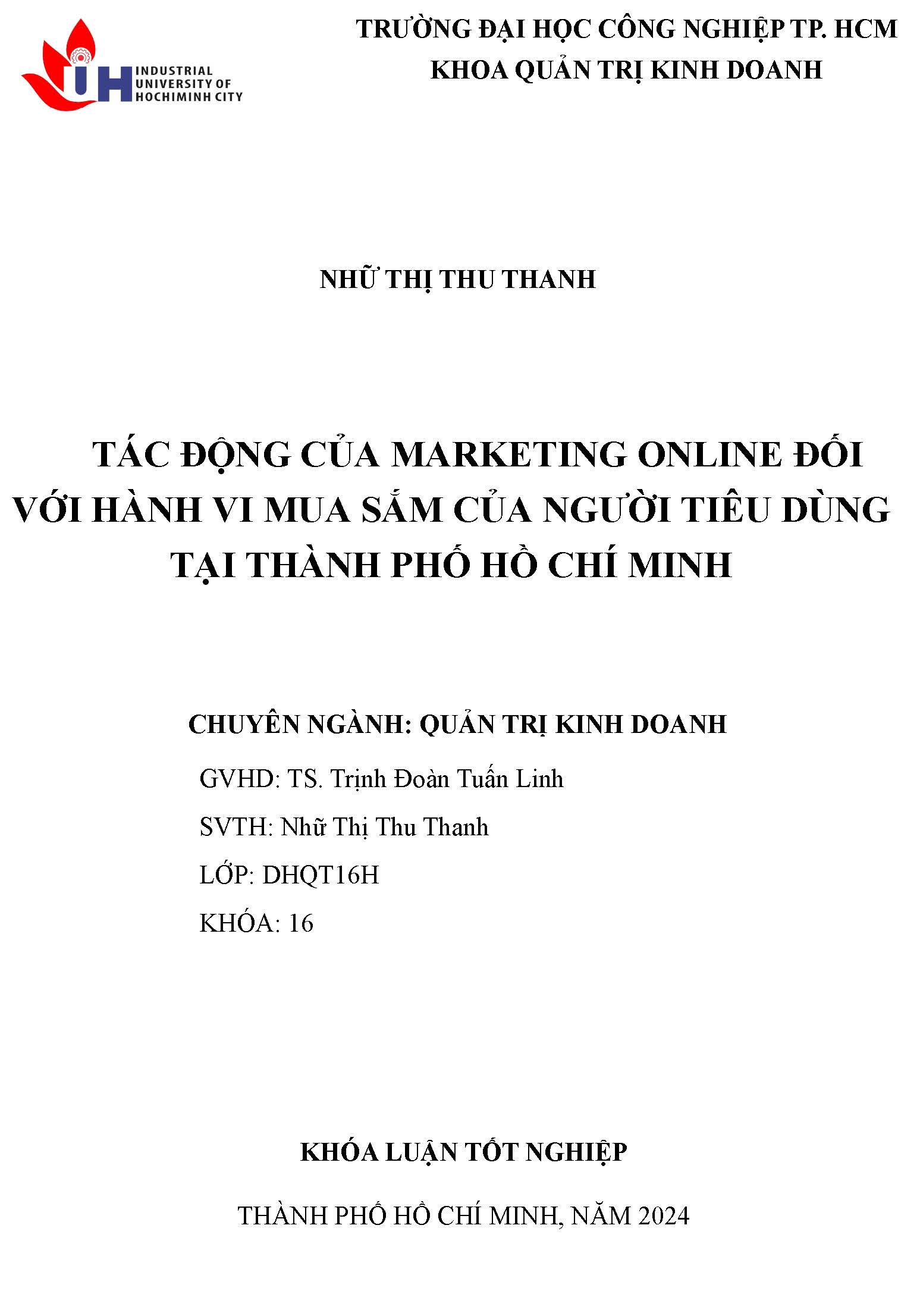 Tác động của marketing online đối với hành vi mua sắm của người tiêu dùng tại Thành phố Hồ Chí Minh: Khóa luận tốt nghiệp khoa Quản trị Kinh doanh - Chuyên ngành: Quản trị Kinh doanh