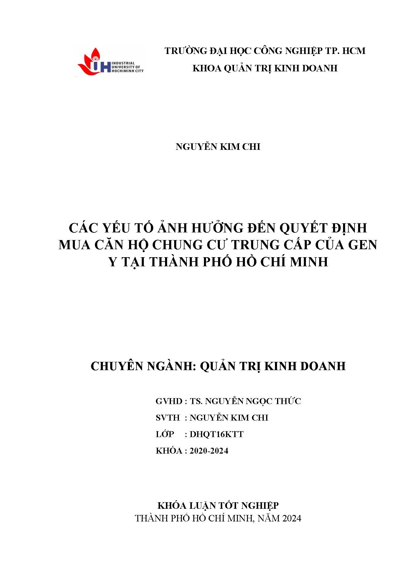 Các yếu tố ảnh hưởng đến quyết định mua căn hộ chung cư trung cấp của gen Y tại Thành phố Hồ Chí Minh: Khóa luận tốt nghiệp khoa Quản trị Kinh doanh - Chuyên ngành: Quản trị Kinh doanh