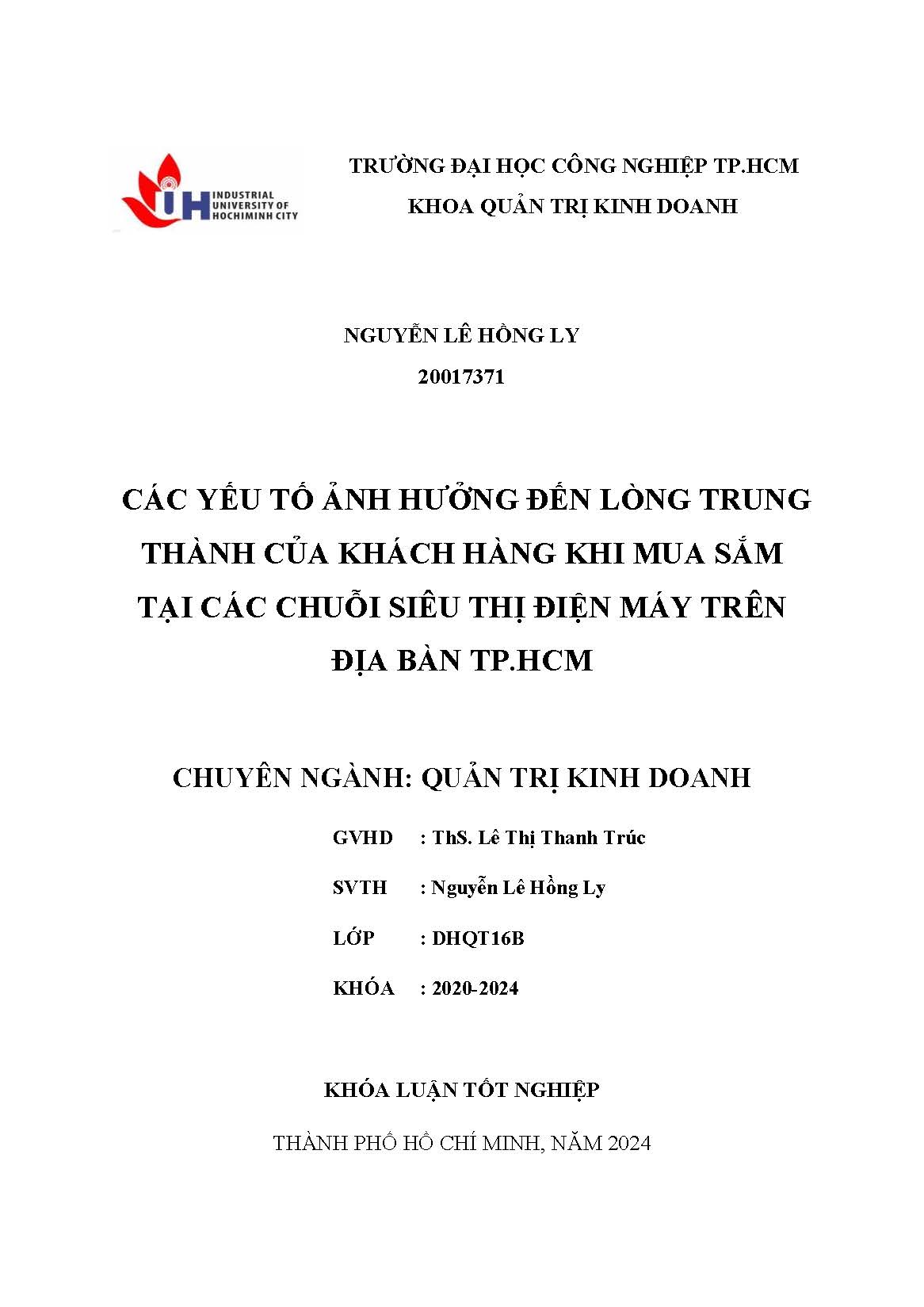 Các yếu tố ảnh hưởng đến lòng trung thành của khách hàng khi mua sắm tại các chuỗi siêu thị điện máy trên địa bàn TP. Hồ Chí Minh: Khóa luận tốt nghiệp khoa Quản trị Kinh doanh - Chuyên ngành: Quản trị Kinh doanh