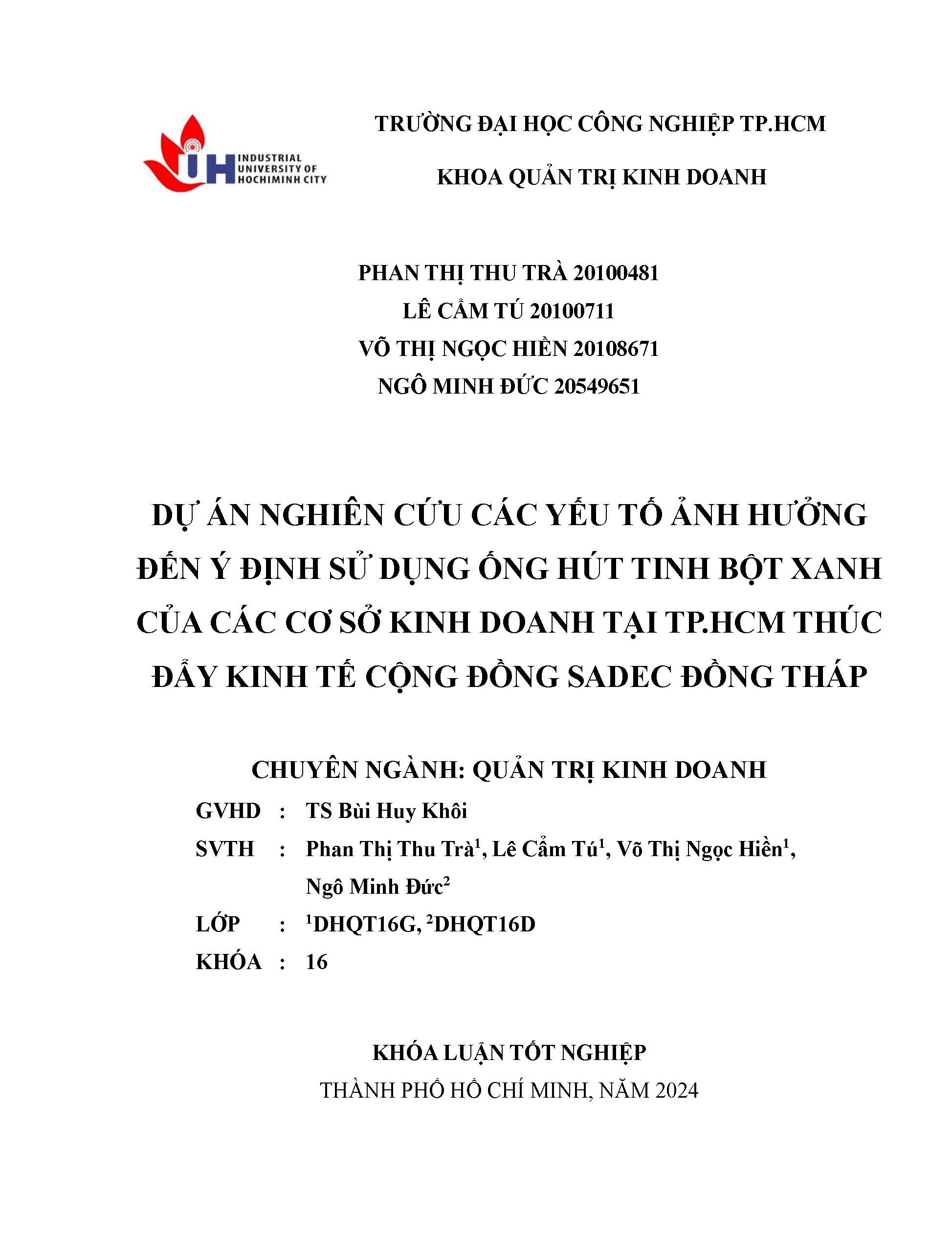 Dự án nghiên cứu các yếu tố ảnh hưởng đến ý định sử dụng ống hút tinh bột xanh của các cơ sở kinh doanh tại TP. Hồ Chí Minh thúc đẩy kinh tế cộng đồng Sadec Đồng Tháp: Khóa luận tốt nghiệp khoa Quản trị Kinh doanh - Chuyên ngành: Quản trị Kinh doanh