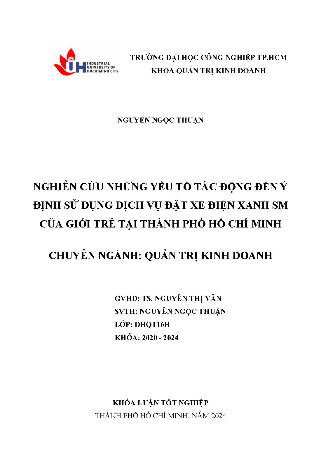 Nghiên cứu những yếu tố tác động đến ý định sử dụng dịch vụ đặt xe điện xanh SM của giới trẻ tại Thành phố Hồ Chí Minh: Khóa luận tốt nghiệp khoa Quản trị Kinh doanh - Chuyên ngành: Quản trị Kinh doanh