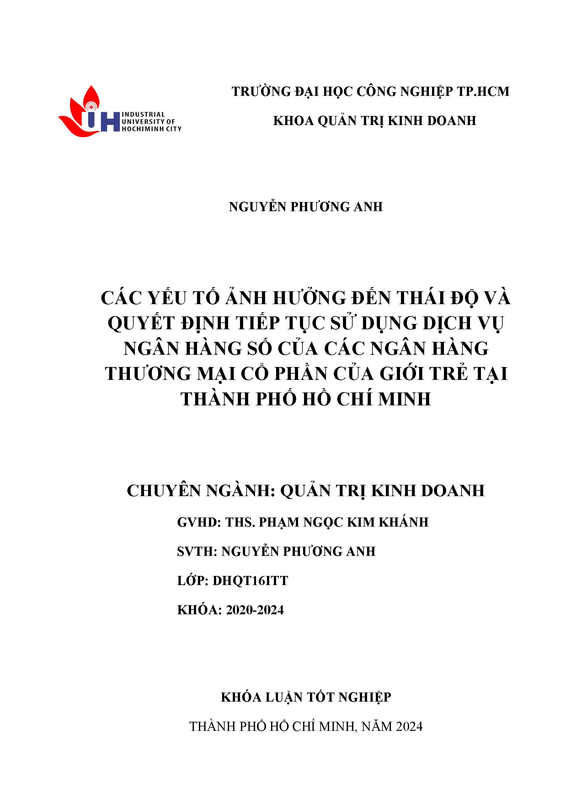 Các yếu tố ảnh hưởng đến thái độ quyết định tiếp tục sử dụng dịch vụ ngân hàng số của các ngân hàng thương mại cổ phần của giới trẻ tại Thành phố Hồ Chí Minh: Khóa luận tốt nghiệp khoa Quản trị Kinh doanh - Chuyên ngành: Quản trị Kinh doanh