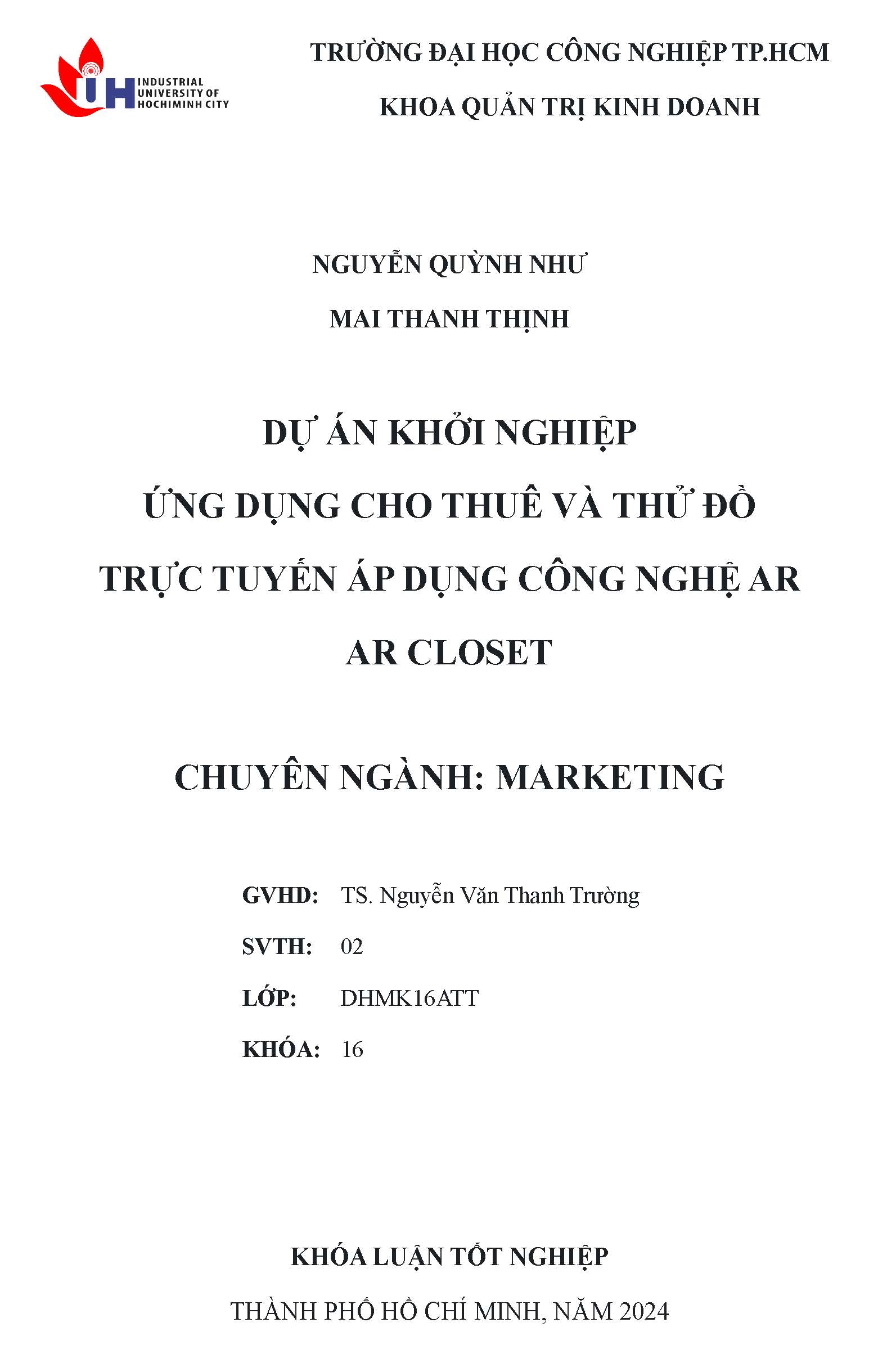 Dự án khởi nghiệp ứng dụng cho thuê và thử đồ trực tuyến áp dụng công nghệ AR – AR CLOSET: Khóa luận tốt nghiệp khoa Quản trị Kinh doanh - Chuyên ngành: Marketing