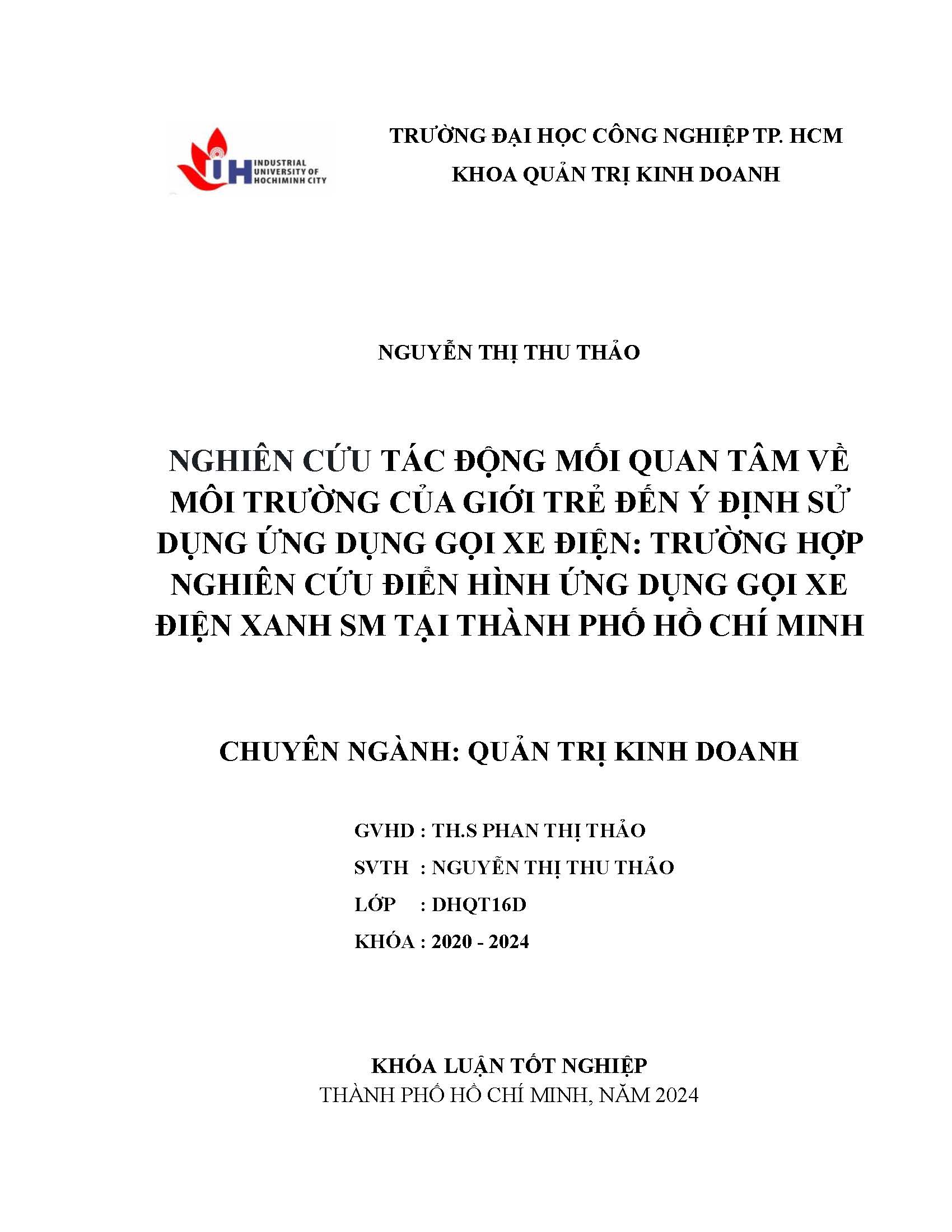 Nghiên cứu tác động mối quan hệ về môi trường của giới trẻ đến ý định sử dụng ứng dụng gọi xe điện: trường hợp nghiên cứu điển hình úng dụng gọi xe điện xanh SM tại Thành phố Hồ Chí Minh: Khóa luận tốt nghiệp khoa Quản trị Kinh doanh - Chuyên ngành: Quản trị Kinh doanh