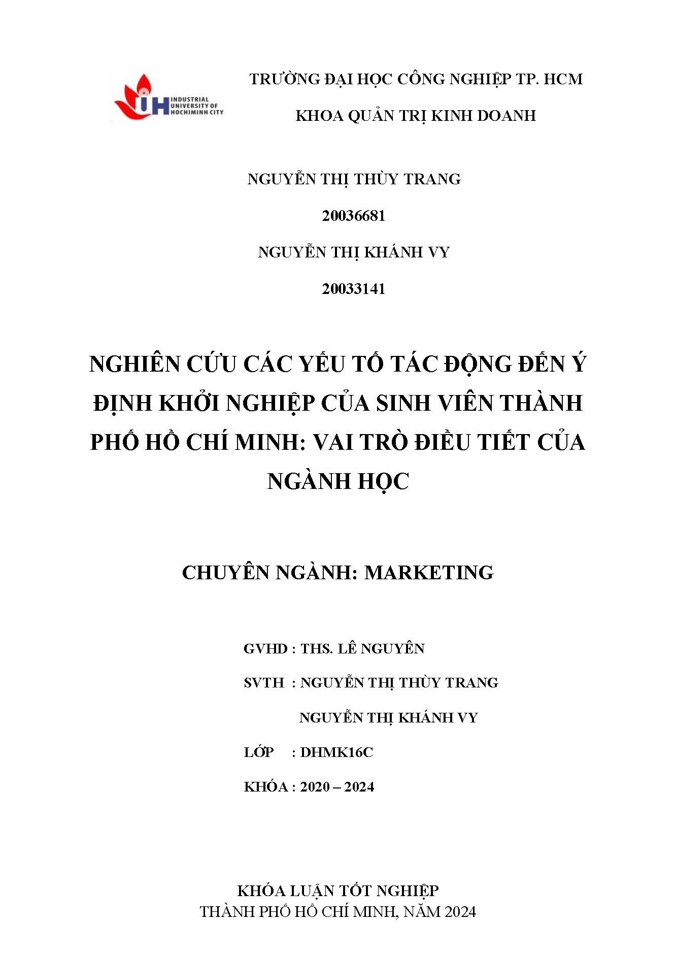 Nghiên cứu các yếu tố tác động đến ý định khởi nghiệp của sinh viên Thành phố Hồ Chí Minh: vai trò điều tiết của ngành học: Khóa luận tốt nghiệp khoa Quản trị Kinh doanh - Chuyên ngành: Marketing