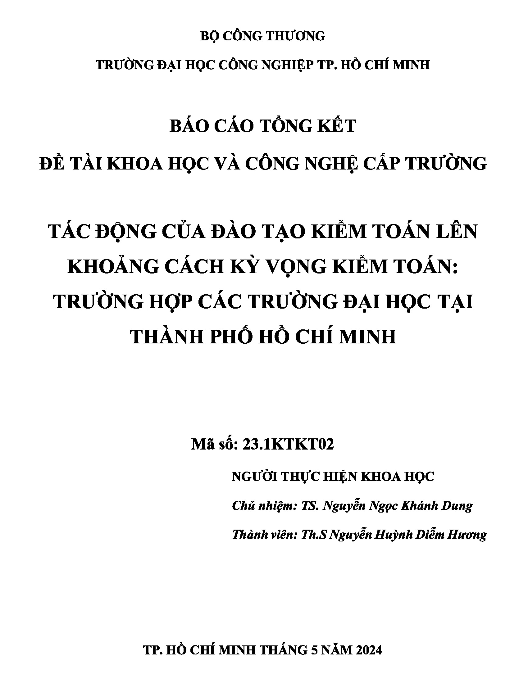 Tác động của đào tạo kiểm toán lên khoảng cách kỳ vọng kiểm toán: Trường hợp các trường đại học Thành phố Hồ Chí Minh: Báo cáo tổng kết đề tài nghiên cứu khoa học cấp Trường