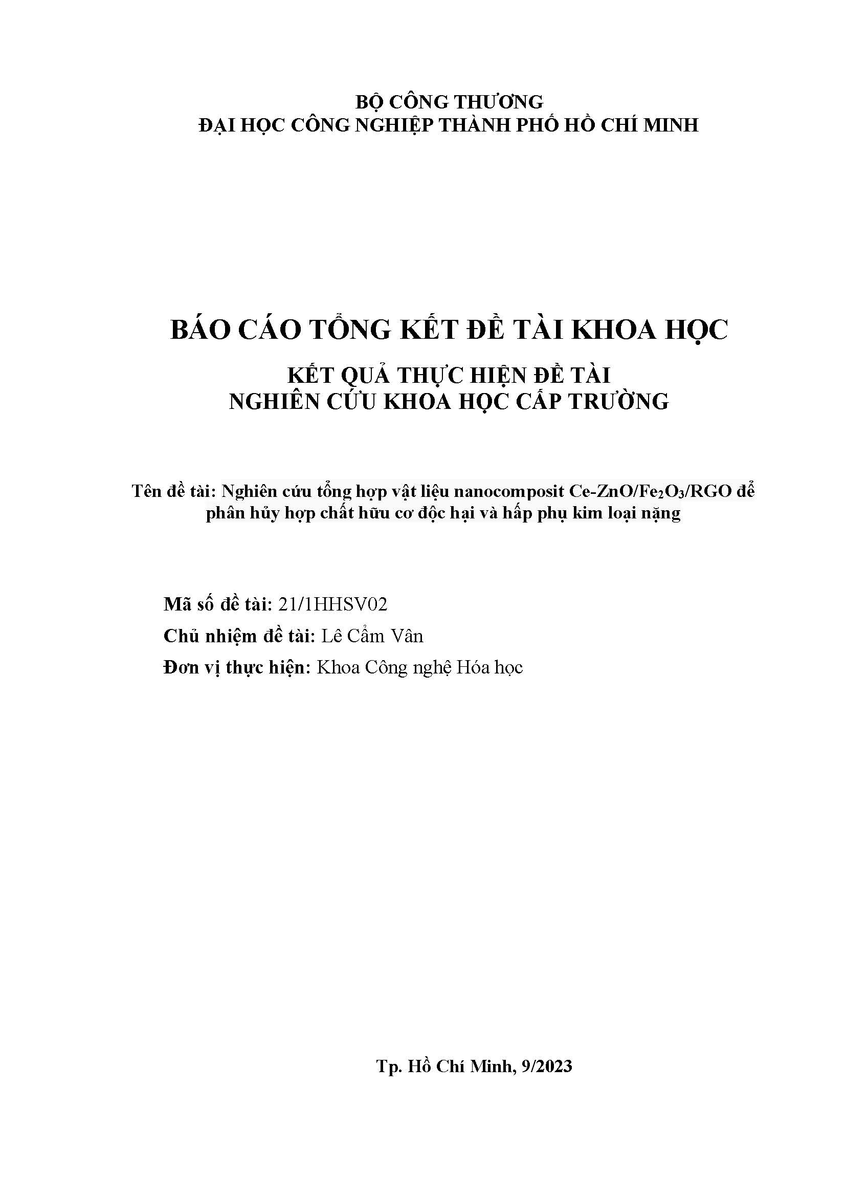 Nghiên cứu tổng hợp vật liệu nanocomposit Ce - ZnO/Fe2O3/RGO để phân hủy hợp chất hữu cơ độc hại và hấp thụ kim loại nặng: Báo cáo tổng kết đề tài nghiên cứu khoa học cấp Trường