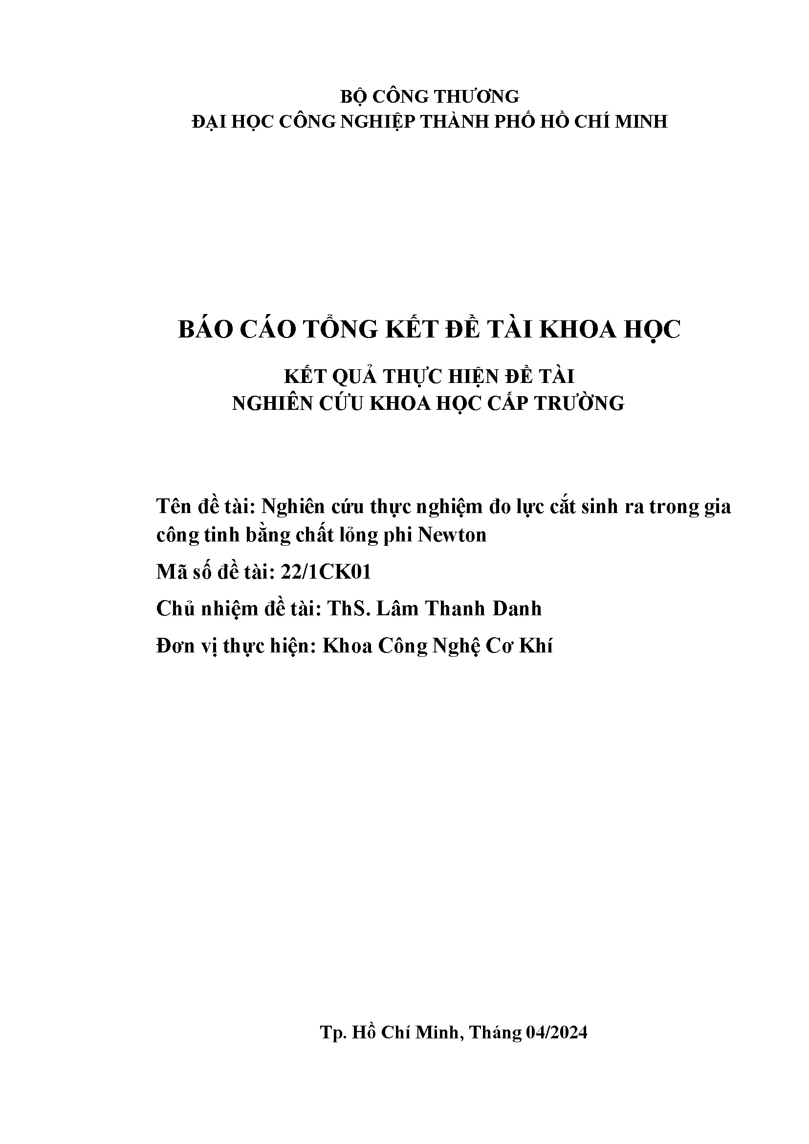 Nghiên cứu thực nghiệm đo lực cắt sinh ra trong gia công tính bằng chất lỏng phi Newton : Báo cáo tổng kết đề tài khoa học cấp Trường