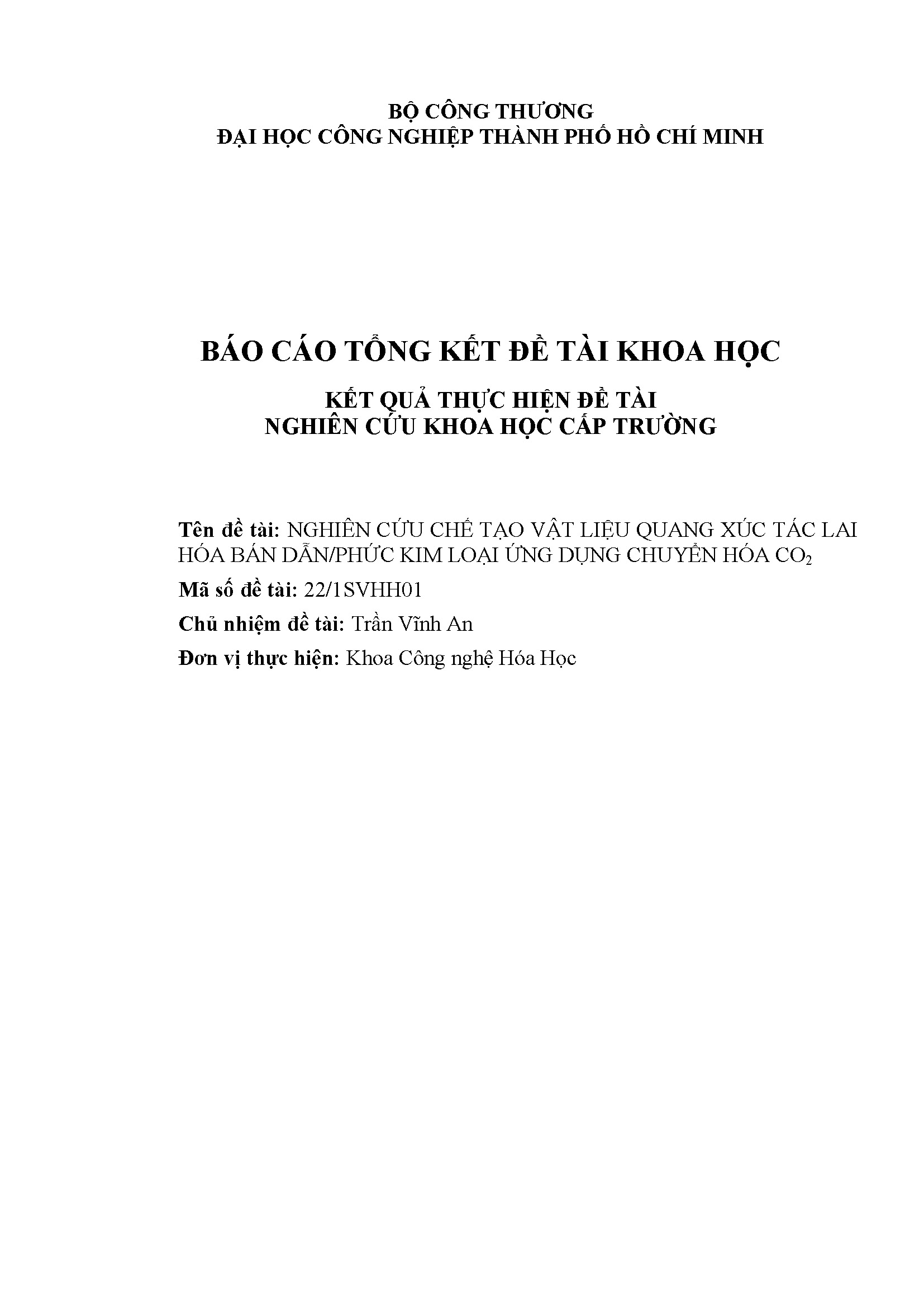 Nghiên cứu chế tạo vật liệu quang xúc tác lai hóa bán dẫn/phức kim loại ứng dụng chuyển hóa CO2: Báo cáo tổng kết đề tài nghiên cứu khoa học cấp Trường