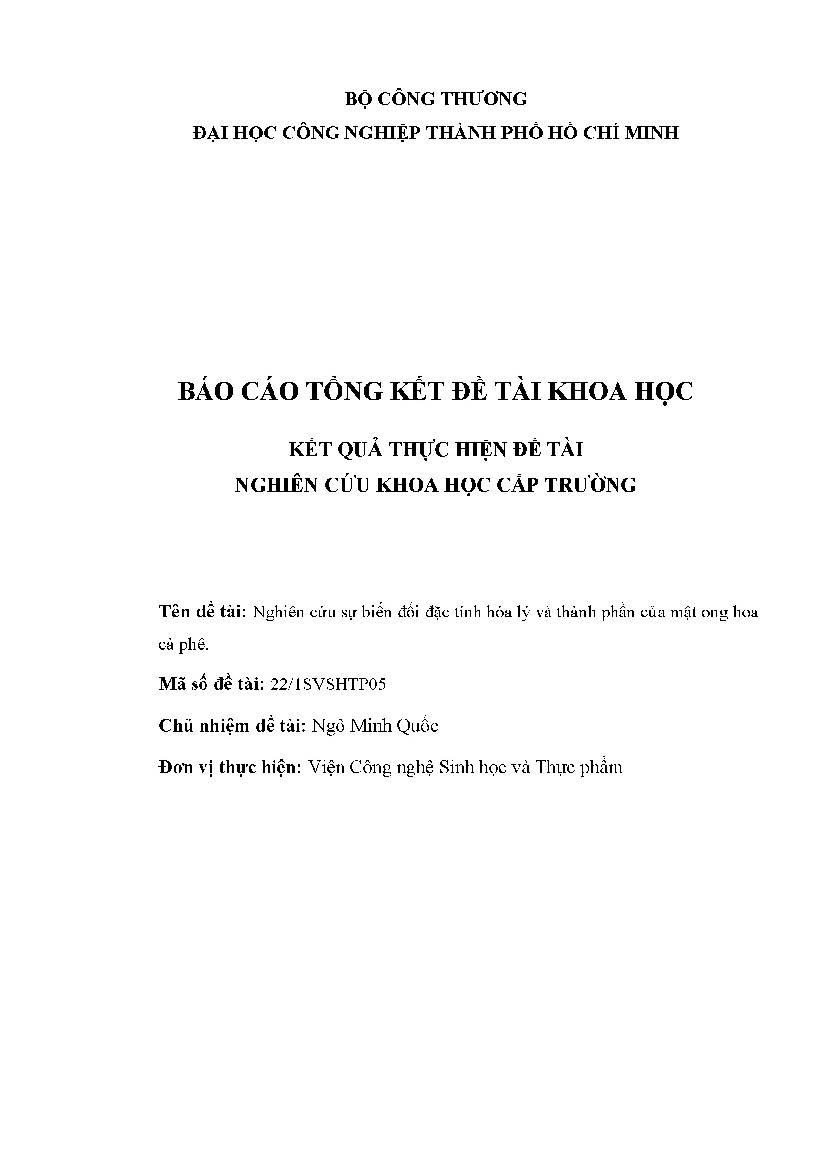 Nghiên cứu sự biến đổi đặc tính hóa lý và thành phần của mật ong hoa cà phê: Báo cáo tổng kết đề tài nghiên cứu khoa học cấp trường