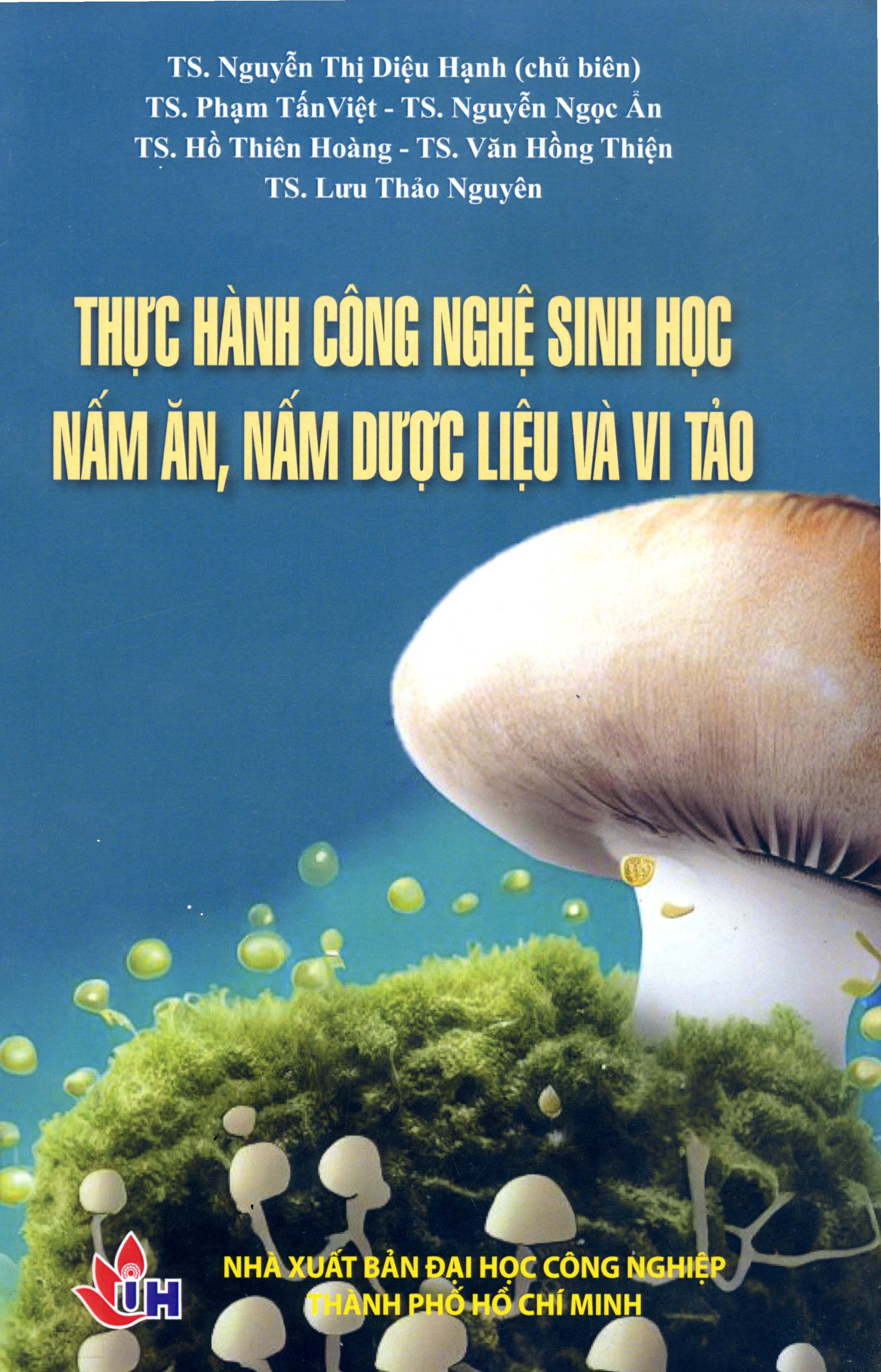 Thực hành công nghệ sinh học nấm ăn, nấm dược liệu và vi tảo