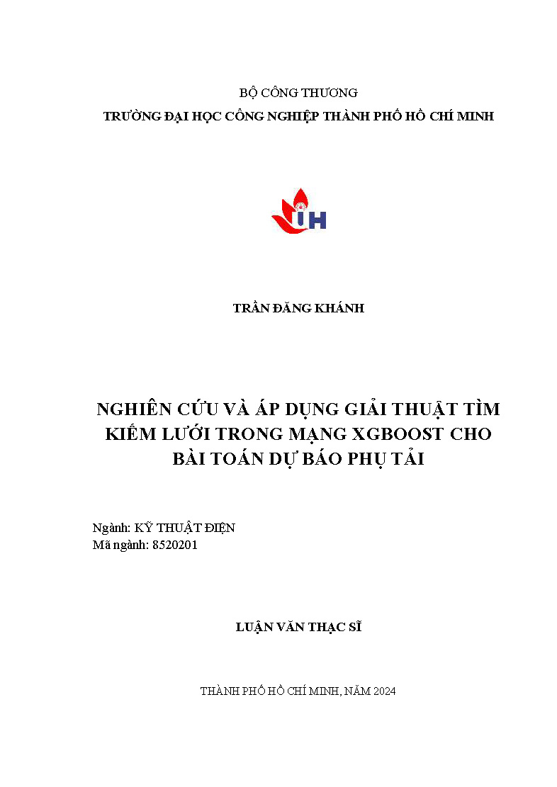 Nghiên cứu và áp dụng giải thuật tìm kiếm lưới trong mạng XGBoost cho bài toán dự báo phụ tải: Luận văn Thạc sĩ - Chuyên ngành: Kỹ thuật điện