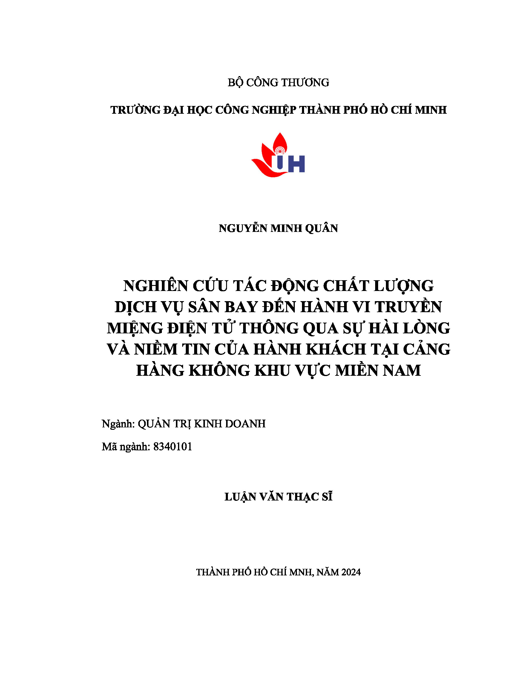 Nghiên cứu tác động chất lượng dịch vụ sân bay đến hành vi truyền miệng điện tử thông qua sự hài lòng và niềm tin của hành khách tại cảng hàng không khu vực Miền Nam: Luận văn thạc sĩ - Chuyên ngành: Quản trị Kinh doanh