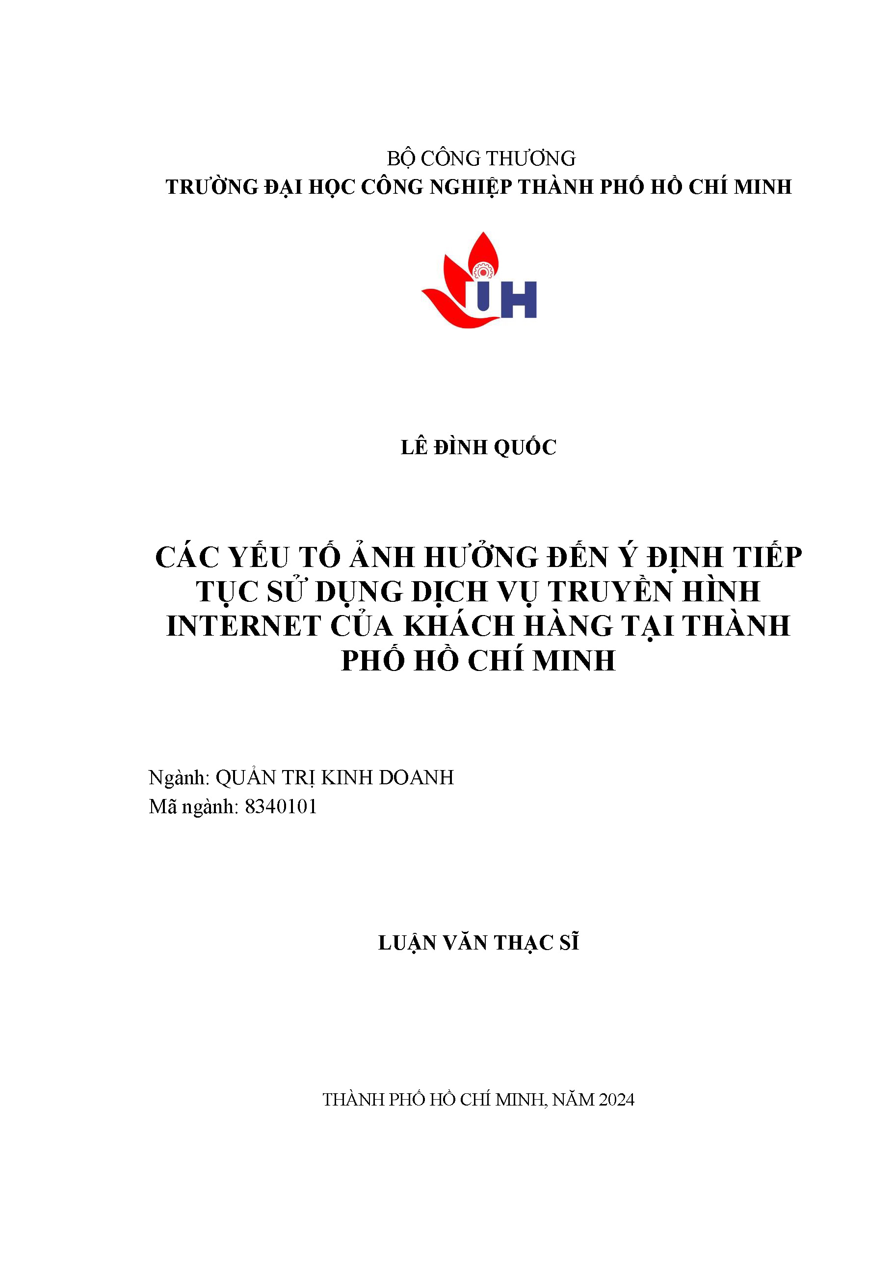 Các yếu tố ảnh hưởng đến ý định tiếp tục sử dụng dịch vụ truyền hình internet của khách hàng tại TP. Hồ Chí Minh: Luận văn thạc sĩ - Chuyên ngành: Quản trị Kinh doanh