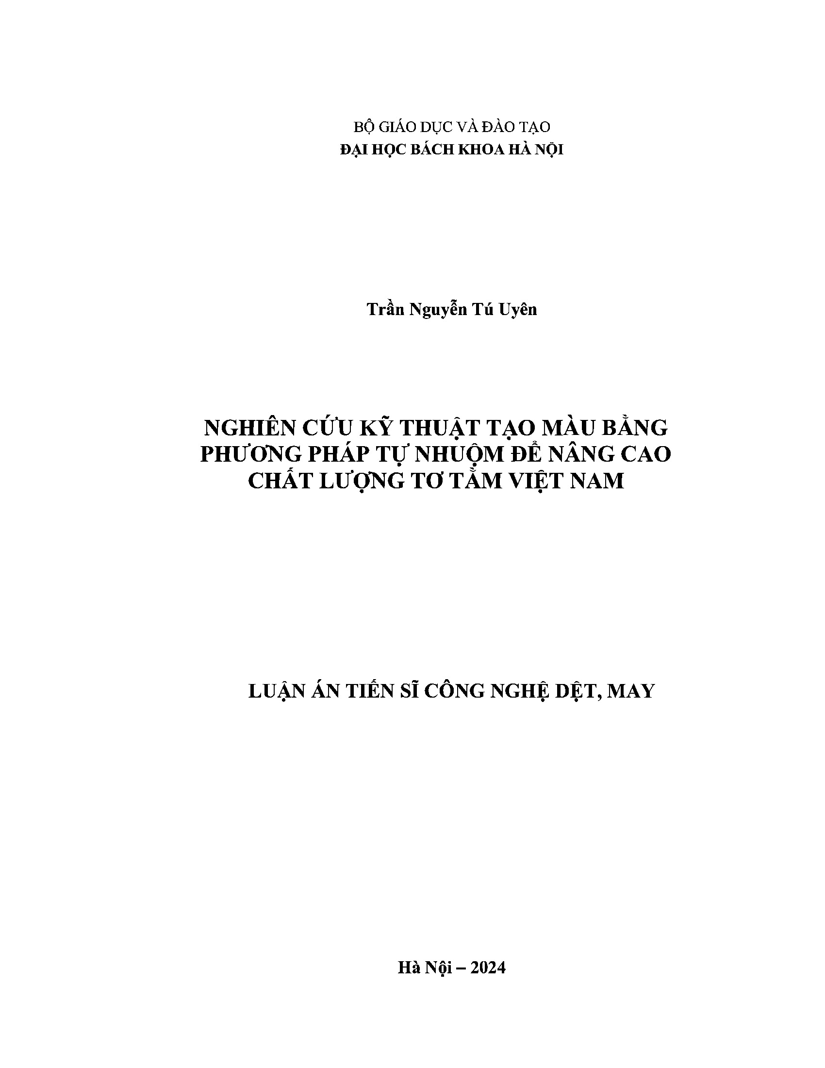 Nghiên cứu kỹ thuật tạo màu bằng phương pháp tự nhuộm để nâng cao chất lượng tơ tằm Việt Nam: Luận án Tiến sĩ - Chuyên ngành: Công nghệ Dệt, May