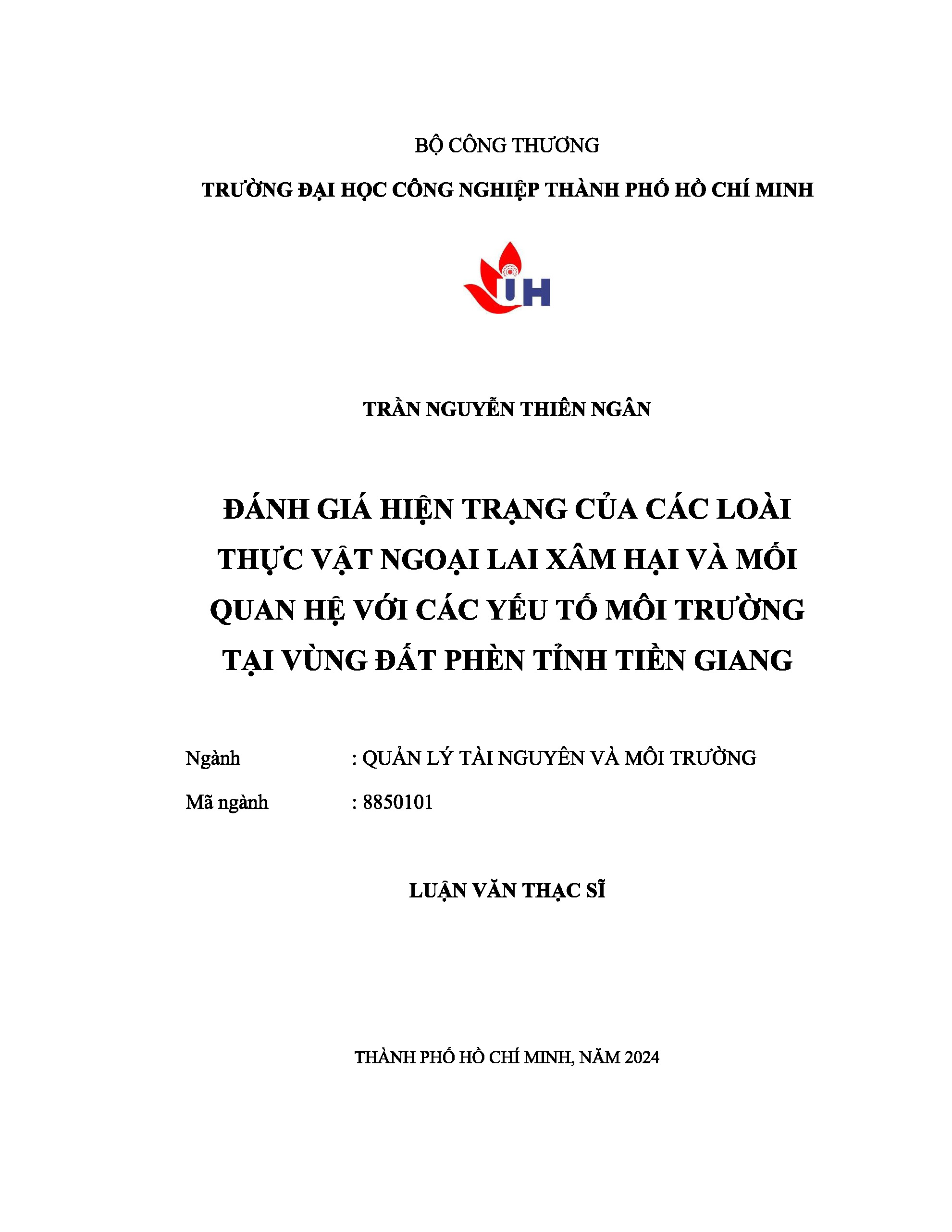 Đánh giá hiện trạng của các loài thực vật ngoại lai xâm hại và mối quan hệ với các yếu tố môi trường tại vùng đất phèn tỉnh Tiền Giang: Luận văn thạc sĩ - Chuyên ngành:Quản lý Tài nguyên và Môi trường