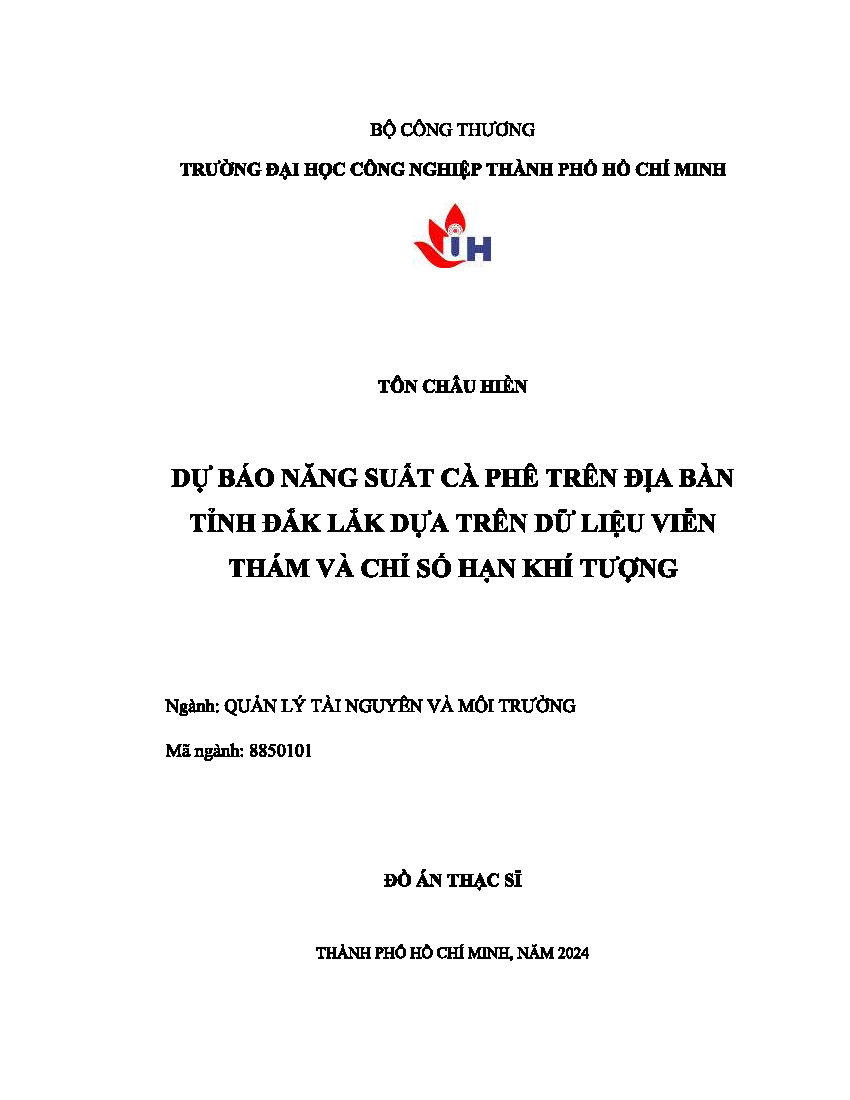 Dự báo năng suất cà phê trên địa bàn tỉnh Đắk Lắk dựa trên dữ liệu viễn thám và chỉ số hạn khí tượng: Luận văn Thạc sĩ - Chuyên ngành : Quản lý Tài nguyên và Môi trường