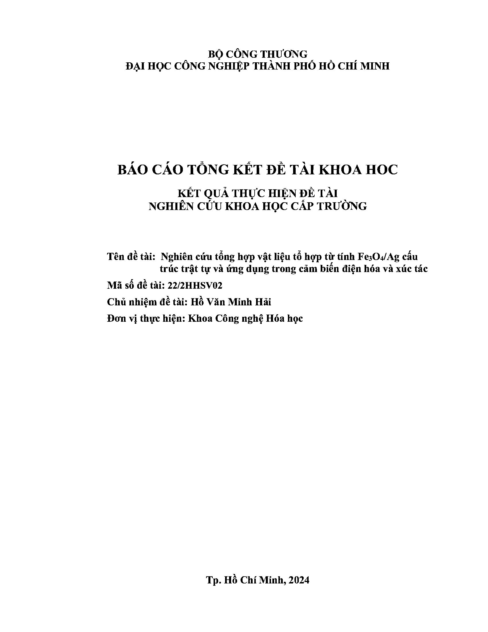 Nghiên cứu tổng hợp vật liệu tổ hợp từ tính Fe3O4/Ag cấu trúc trật tự và ứng dụng trong cảm biến điện hóa và xúc tác: Báo cáo tổng kết đề tài khoa học cấp trường