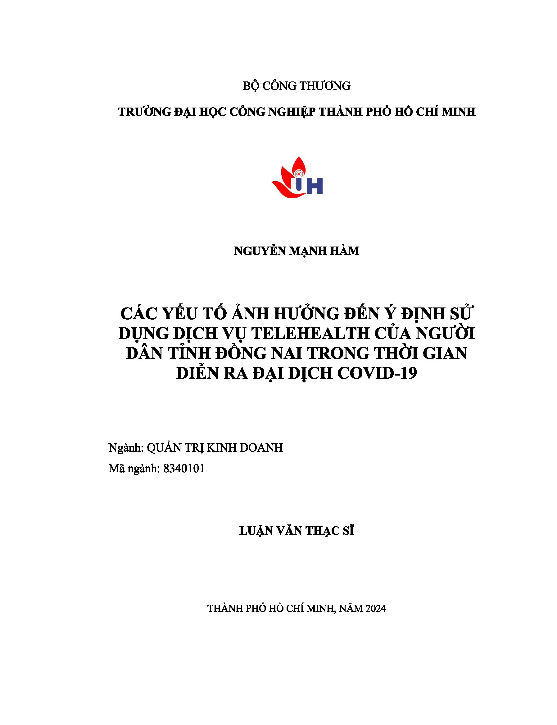 Các yếu tố ảnh hưởng đến ý định sử dụng dịch vụ TeleHealth của người dân tỉnh Đồng Nai trong thời gian diễn ra đại dịch COVID-19: Luận văn thạc sĩ - Chuyên ngành: Quản trị kinh doanh