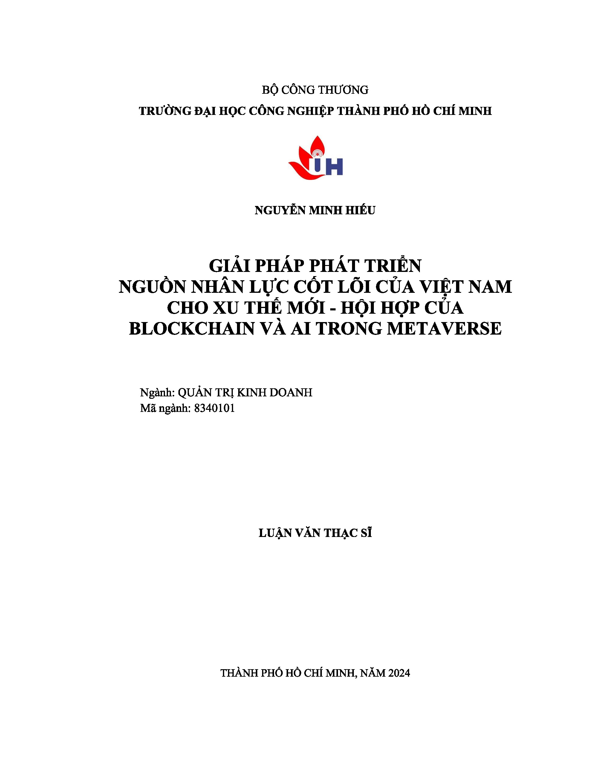 Giải pháp phát triển nguồn nhân lực cốt lõi của Việt Nam cho xu thế mới - Hội hợp của Blockchain và AI trong Metaverse: Luận văn thạc sĩ - Chuyên ngành:Quản trị kinh doanh