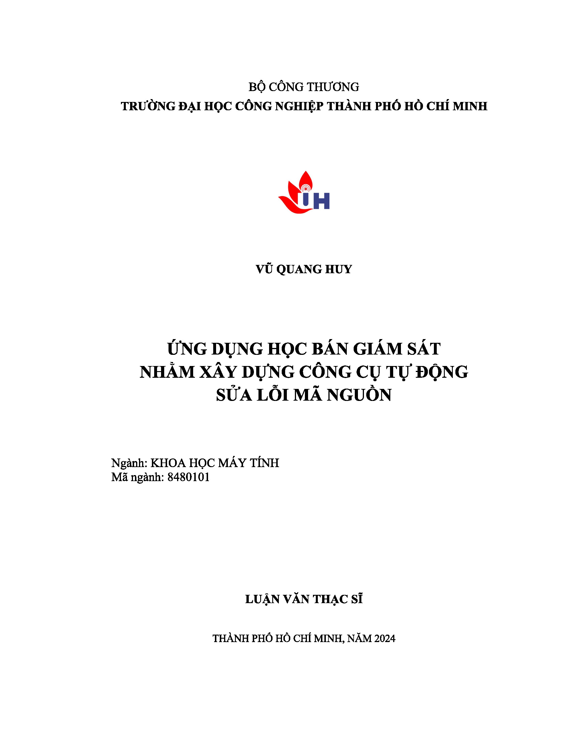 Ứng dụng học bán giám sát nhằm xây dựng công cụ tự động sửa lỗi mã nguồn: Luận văn thạc sĩ - Chuyên ngành: Khoa học máy tính