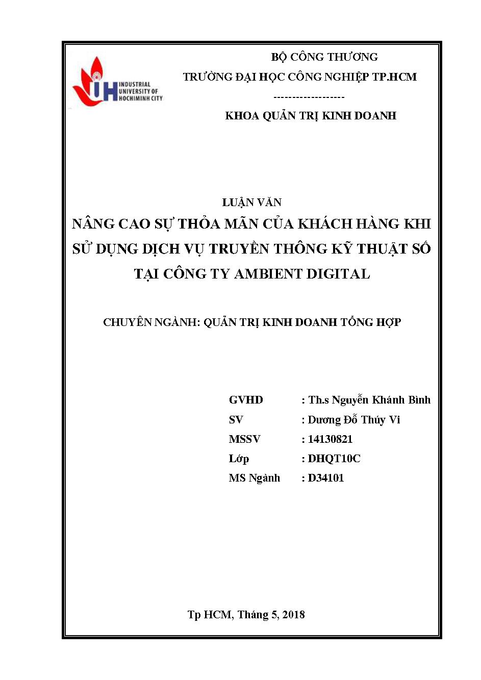 Nâng cao sự thỏa mãn của khách hàng khi sử dụng dịch vụ truyền thông kỹ thuật số tại công ty Ambient Digital :Đồ án tốt nghiệp Khoa Quản trị Kinh doanh