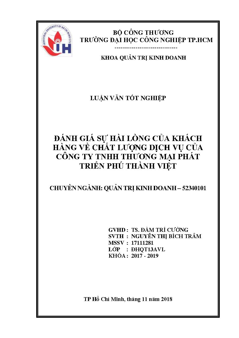 Đánh giá sự hài lòng của khách hàng về chất lượng dịch vụ của công ty TNHH thương mại phát triển Phú Thành Việt :Đồ án tốt nghiệp Khoa Quản trị Kinh doanh