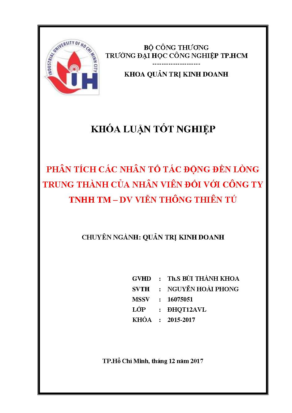 Phân tích các nhân tố tác động đến lòng trung thành của nhân viên đối với công ty TNHH TM - DV Viễn thông Thiên Tú :Đồ án tốt nghiệp Khoa Quản trị Kinh doanh