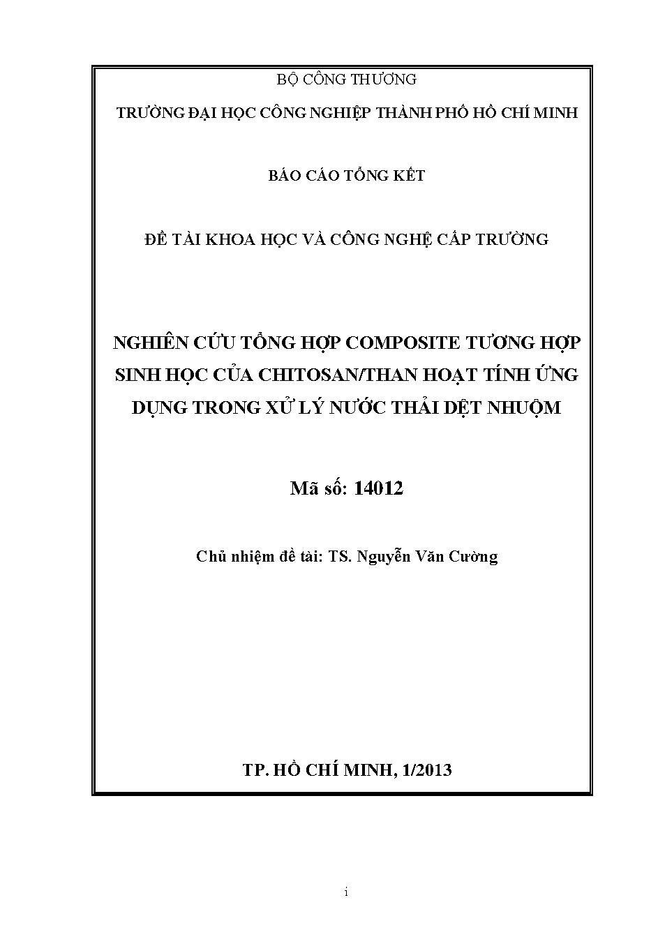 Nghiên cứu tổng hợp composite tương hợp sinh học của chitosan/than hoạt tính ứng dụng trong xử lý nước thải dệt nhuộm: Báo cáo tổng kết đề tài khoa học và công nghệ cấp Trường