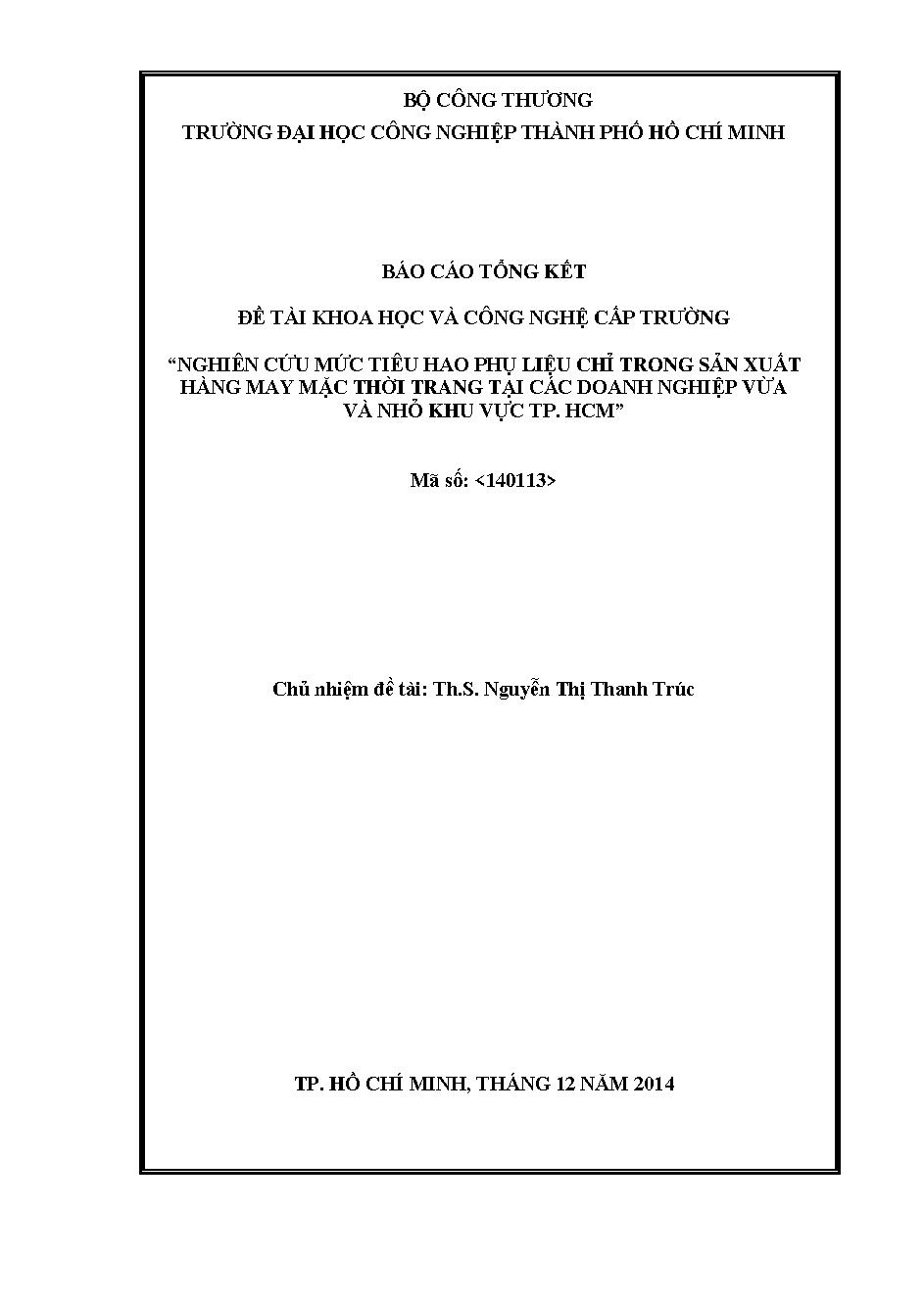 Nghiên cứu mức tiêu hao phụ liệu chỉ trong sản xuất hàng may mặc thời trang tại các doanh nghiệp vừa và nhỏ khu vực Tp. HCM: Báo cáo tổng kết đề tài khoa học và công nghệ cấp Trường