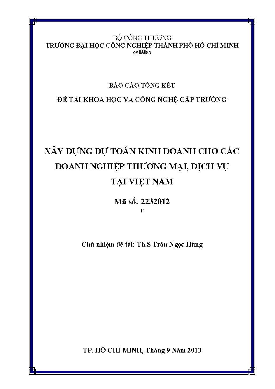 Xây dựng dự toán kinh doanh cho các doanh nghiệp thương mại, dịch vụ tại Việt Nam: Báo cáo tổng kết đề tài khoa học và công nghệ cấp Trường