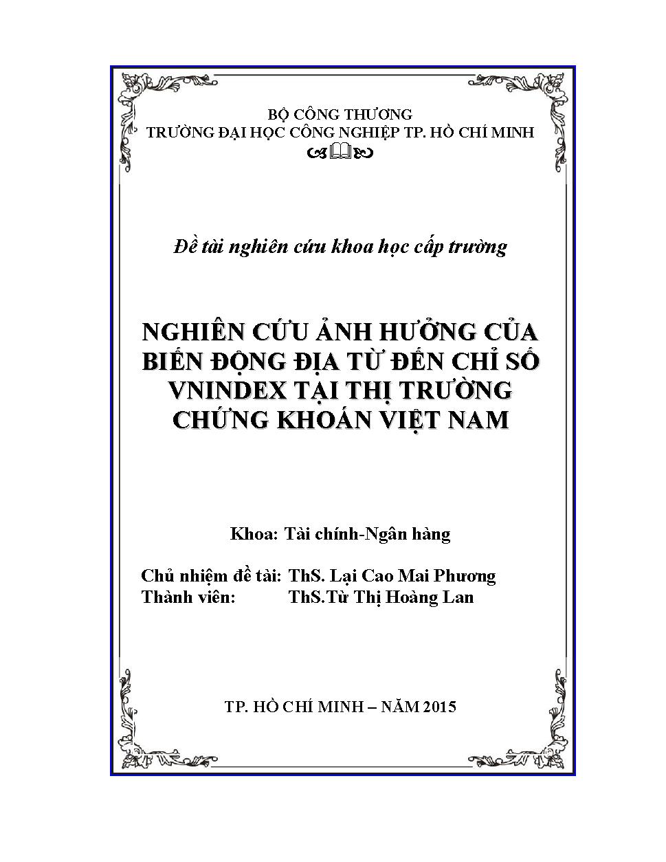 Nghiên cứu ảnh hưởng của biến động địa từ đến chỉ số VNINDEX tại thị trường chứng khoán Việt Nam: Đề tài nghiên cứu khoa học cấp Trường