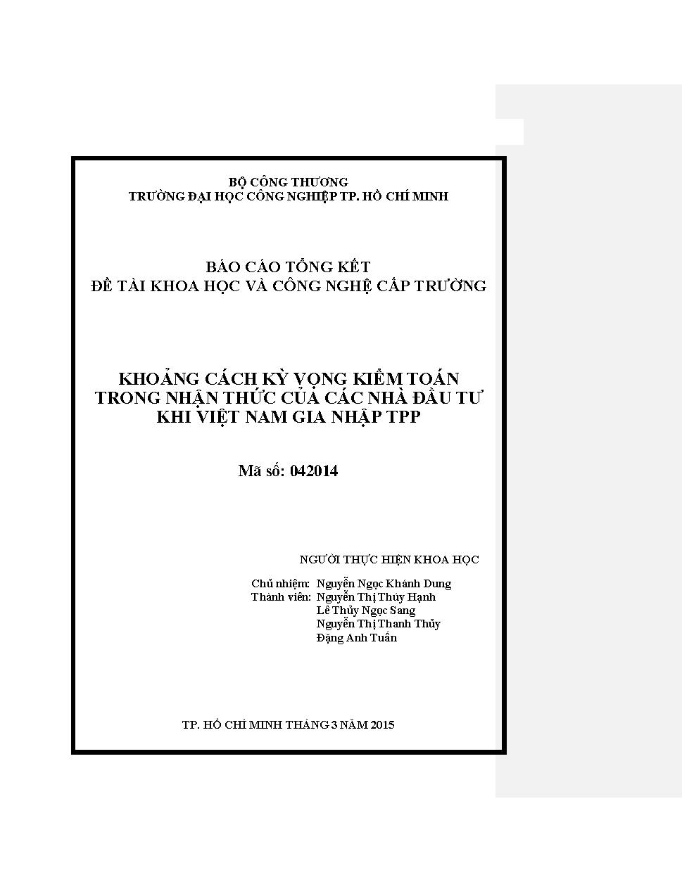 Khoảng cách kỳ vọng kiểm toán trong nhận thức của các nhà đầu tư khi Việt Nam gia nhập TPP: Báo cáo tổng kết đề tài khoa học và công nghệ cấp Trường