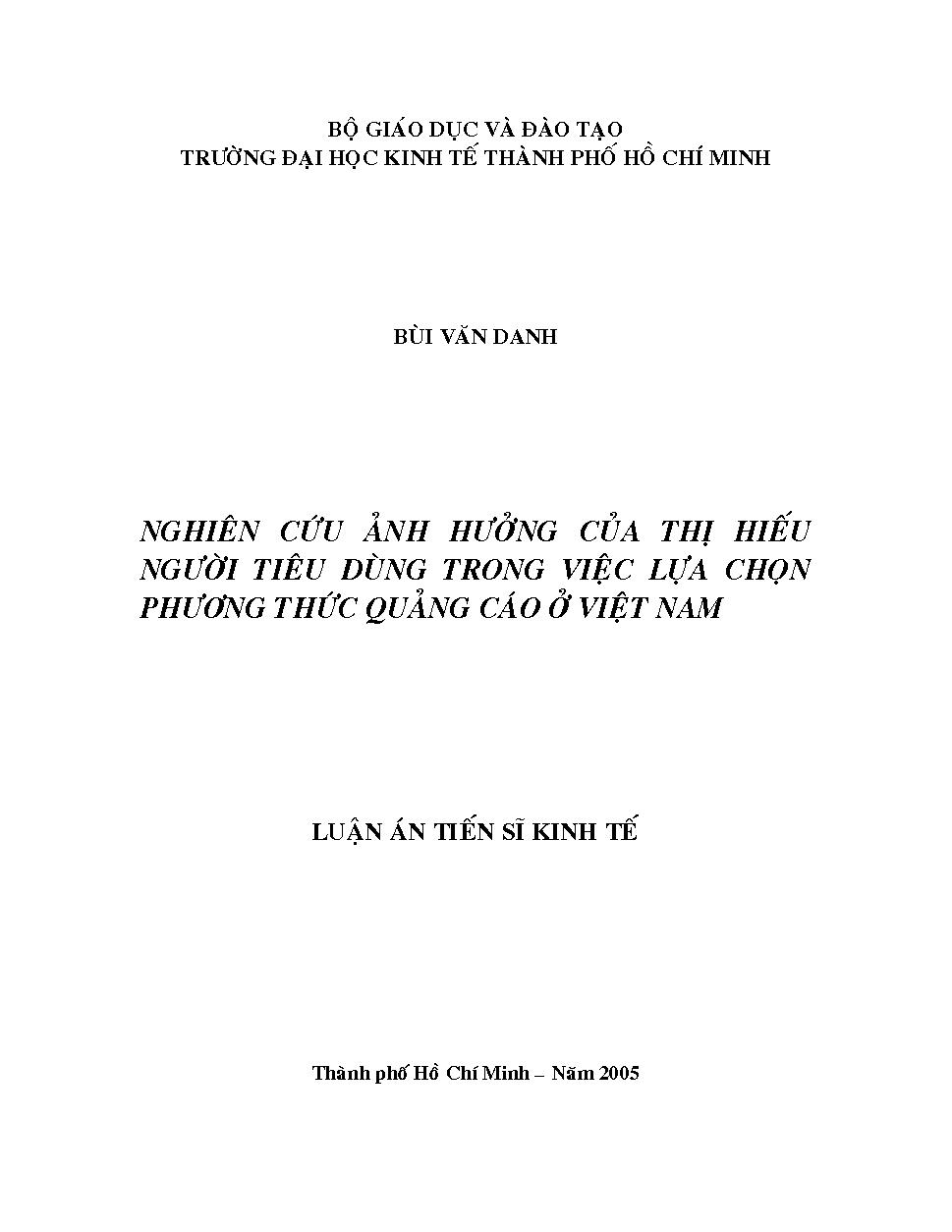 Nghiên cứu ảnh hưởng của thị hiếu người tiêu dùng trong việc lựa chọn phương thức quảng cáo ở Việt Nam: Luận án Tiến sĩ Kinh tế - Chuyên ngành: Kinh tế, quản lý và kế hoạch hóa nền kinh tế quốc dân