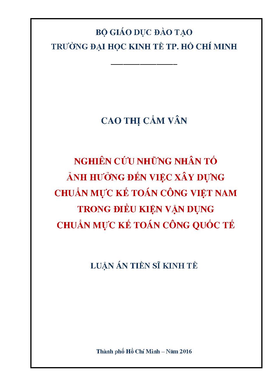 Nghiên cứu những nhân tố ảnh hưởng đến việc xây dựng chuẩn mực kế toán công Việt Nam trong điều kiện vận dụng chuẩn mực kế toán công quốc tế: Luận án Tiến sĩ Kinh tế - Chuyên ngành: Kế toán