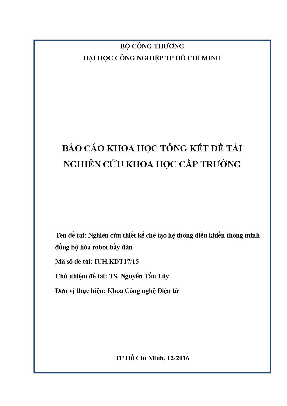 Nghiên cứu thiết kế chế tạo hệ thống điều khiển thông minh đồng bộ hóa robot bầy đàn: Báo cáo khoa học tổng kết đề tài nghiên cứu khoa học cấp Trường