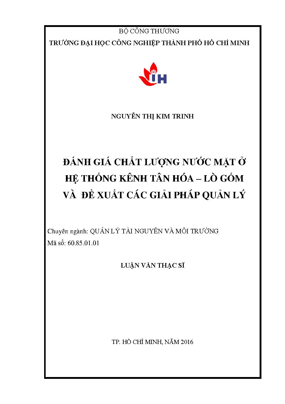 Đánh giá chất lượng nước mặt ở hệ thống kênh Tân Hóa - Lò gốm và đề xuất các giải pháp quản lý: Luận văn Thạc sĩ - Chuyên ngành: Quản lý Tài nguyên và Môi trường