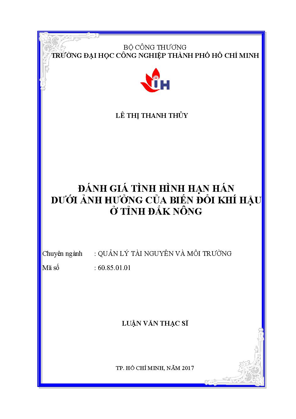 Đánh giá tình hình hạn hán dưới ảnh hưởng của biến đổi khí hậu ở tỉnh Đắk Nông: Luận văn Thạc sĩ - Chuyên ngành: Quản lý Tài nguyên và Môi trường