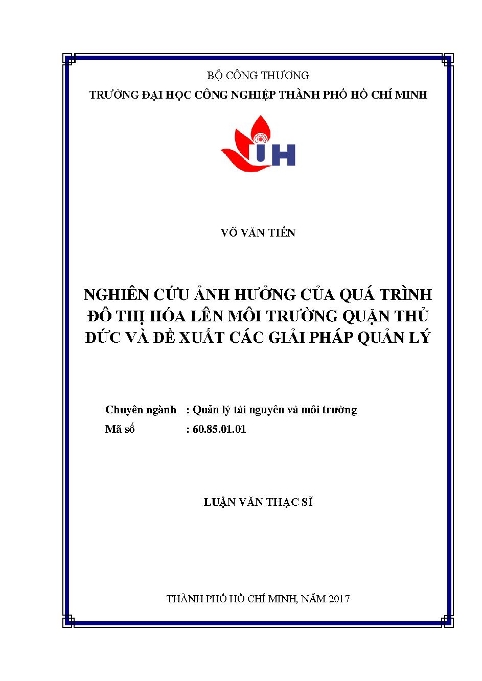 Nghiên cứu ảnh hưởng của quá trình đô thị hóa lên môi trường quận Thủ Đức và đề xuất các giải pháp quản lý: Luận văn Thạc sĩ - Chuyên ngành: Quản lý Tài nguyên và Môi trường