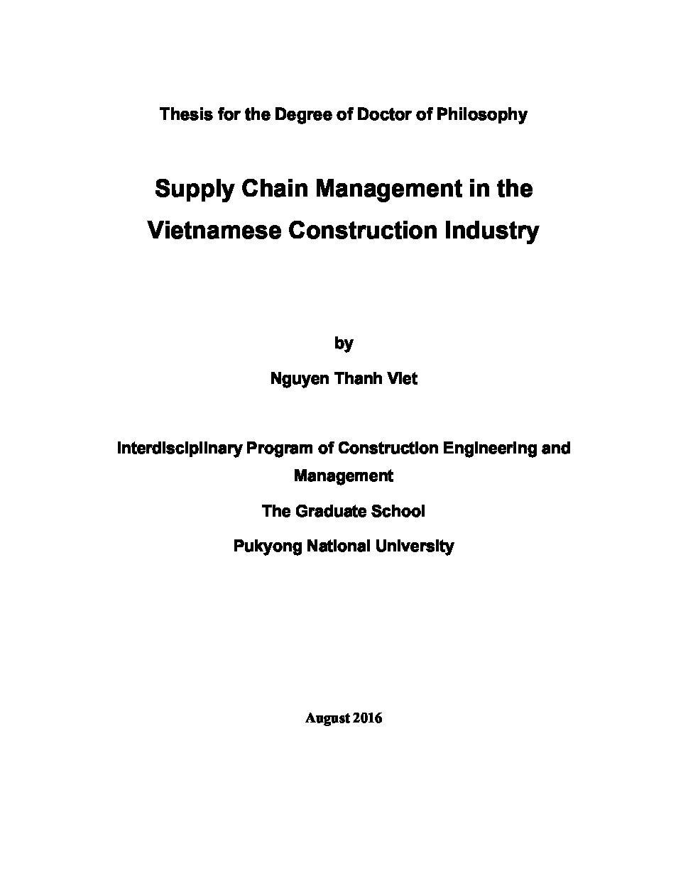 Supply Chain Management in the Vietnamese Construction Industry: Doctor Thesis - Major: Construction engineering and management#Quản lý chuỗi cung ứng trong ngành công nghiệp xây dựng Việt Nam