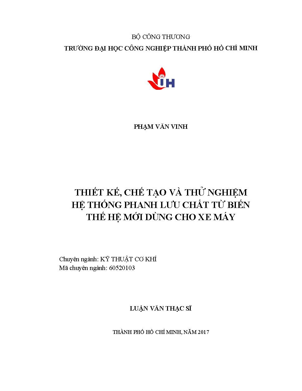 Thiết kế, chế tạo và thử nghiệm hệ thống phanh lưu chất từ biến thế hệ mới dùng cho xe máy: Luận văn Thạc sĩ - Chuyên ngành: Kỹ thuật Cơ khí